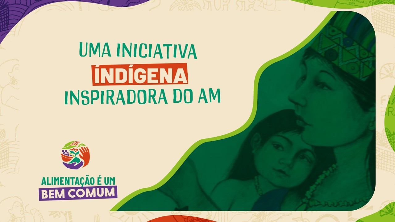Associação de Mulheres Indígenas – Mapana – campanha “Alimentação É um Bem Comum”