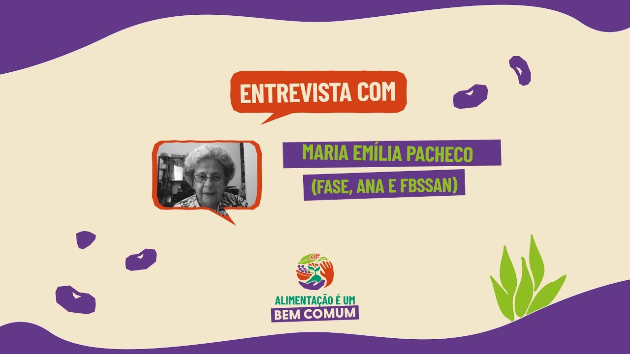 Entrevista Maria Emília Pacheco – campanha “Alimentação É um Bem Comum”